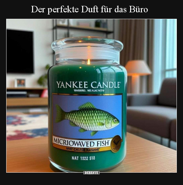 Der perfekte Duft für das Büro.. - Lustige Bilder | DEBESTE.de