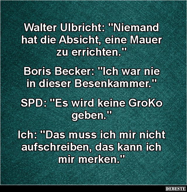Walter Ulbricht: "Niemand hat die Absicht, eine Mauer.." - Lustige Bilder | DEBESTE.de