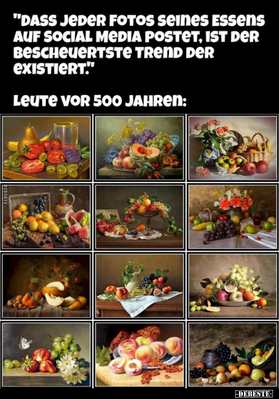 "Dass jeder Fotos seines Essenns auf Social Media postet.." - Lustige Bilder | DEBESTE.de