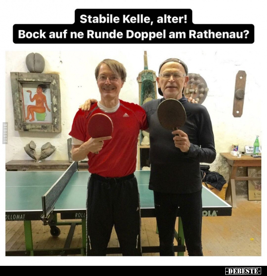 Stabile Kelle, alter! Bock auf ne Runde Doppel am Rathenau.. - Lustige Bilder | DEBESTE.de
