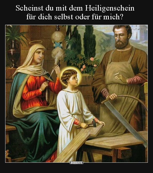 Scheinst du mit dem Heiligenschein für dich selbst oder für.. - Lustige Bilder | DEBESTE.de