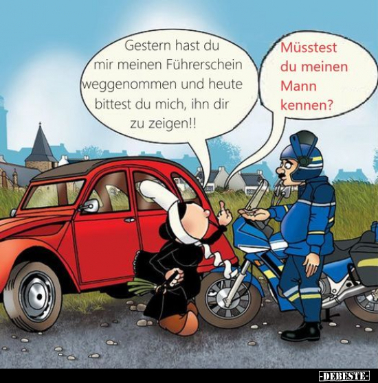 Gestern hast du mir meinen Führerschein weggenommen... - Lustige Bilder | DEBESTE.de