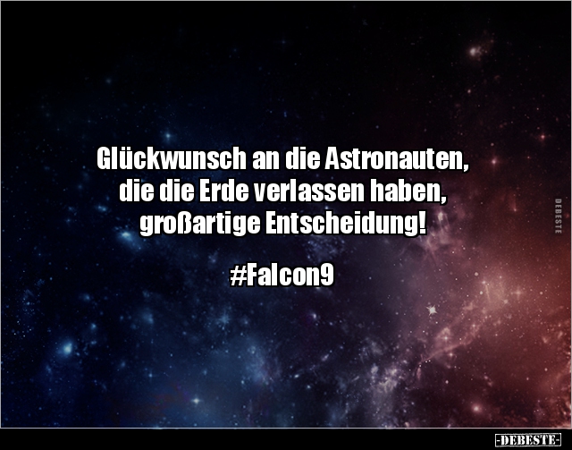 Glückwunsch an die Astronauten, die die Erde.. - Lustige Bilder | DEBESTE.de