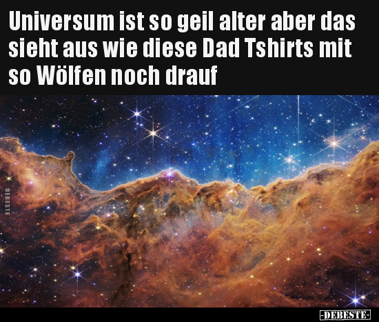 Universum ist so geil alter aber das sieht aus wie diese.. - Lustige Bilder | DEBESTE.de