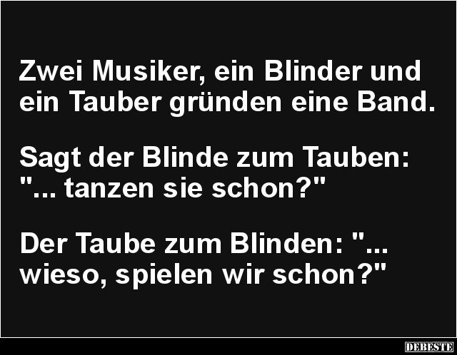 Zwei Musiker, ein Blinder und ein Tauber.. - Lustige Bilder | DEBESTE.de
