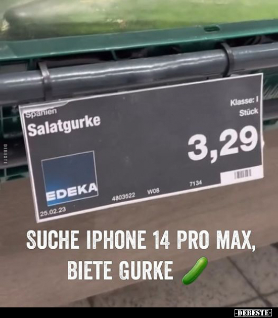 Suche iPhone 14 pro max, biete Gurke .. - Lustige Bilder | DEBESTE.de