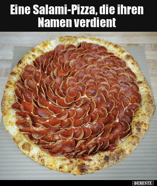 Eine Salami-Pizza, die ihren Namen verdient.. - Lustige Bilder | DEBESTE.de