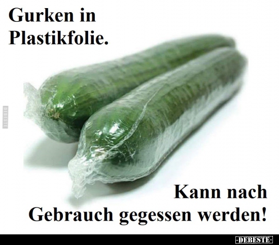 Gurken in Plastikfolie... - Lustige Bilder | DEBESTE.de