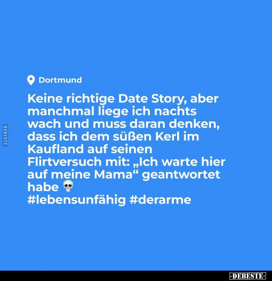 Keine richtige Date Story, aber manchmal liege ich nachts.. - Lustige Bilder | DEBESTE.de