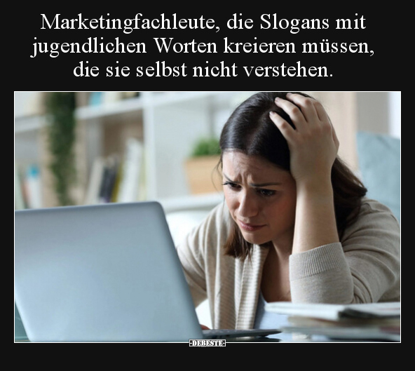Marketingfachleute, die Slogans mit jugendlichen Worten.. - Lustige Bilder | DEBESTE.de