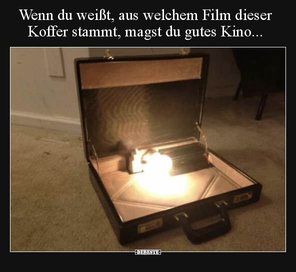Wenn du weißt, aus welchem Film dieser Koffer stammt, magst.. - Lustige Bilder | DEBESTE.de