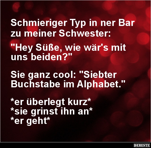 Schmieriger Typ in ner Bar zu meiner Schwester.. - Lustige Bilder | DEBESTE.de