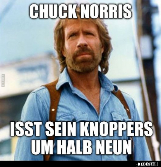 Chuck Norris isst sein Knoppers um halb neun... - Lustige Bilder | DEBESTE.de