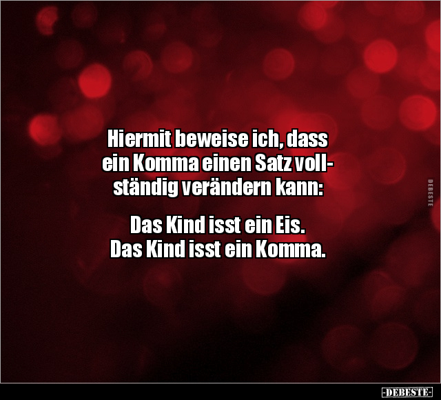 Hiermit beweise ich, dass ein Komma einen Satz.. - Lustige Bilder | DEBESTE.de
