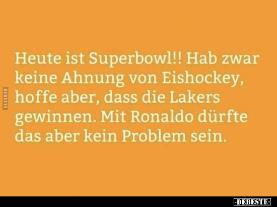 Heute ist Superbowl!! Hab zwar keine Ahnung von Eishockey.. - Lustige Bilder | DEBESTE.de