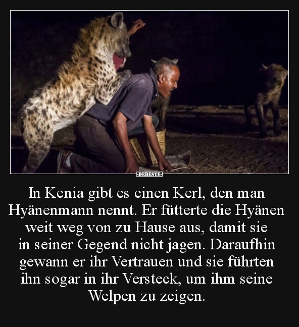 In Kenia gibt es einen Kerl, den man Hyänenmann nennt... - Lustige Bilder | DEBESTE.de