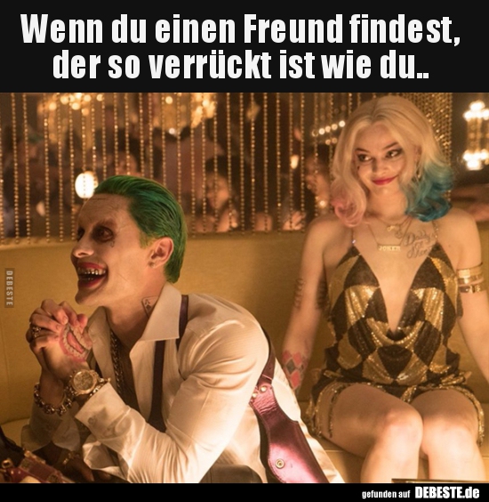 Wenn du einen Freund findest, der so verrückt ist wie.. - Lustige Bilder | DEBESTE.de