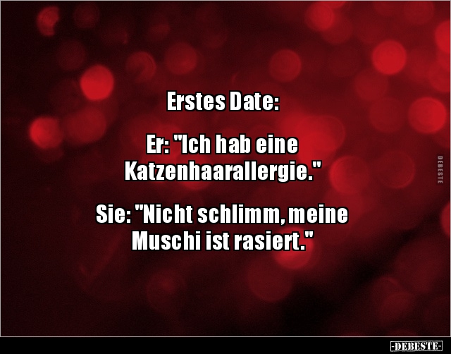 Erstes Date: Er: "Ich hab eine Katzenhaarallergie.".. - Lustige Bilder | DEBESTE.de