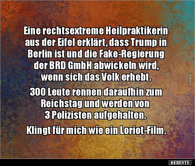 Eine rechtsextreme Heilpraktikerin aus der Eifel erklärt.. - Lustige Bilder | DEBESTE.de