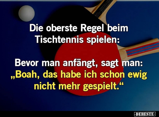 Die oberste Regel beim Tischtennis spielen.. - Lustige Bilder | DEBESTE.de