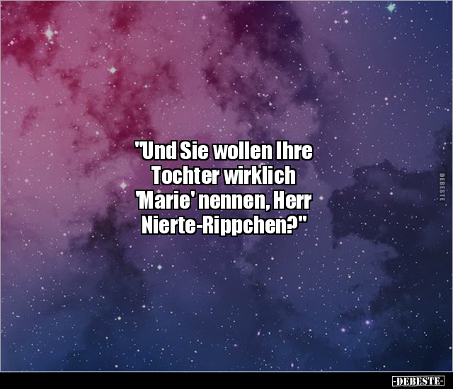 "Und Sie wollen Ihre Tochter wirklich 'Marie' nennen.." - Lustige Bilder | DEBESTE.de