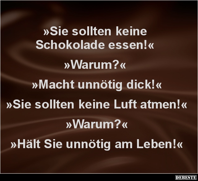 Sie sollten keine Schokolade essen! - Lustige Bilder | DEBESTE.de