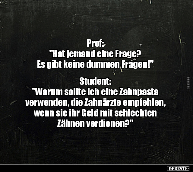 Prof: "Hat jemand eine Frage? Es gibt keine dummen.." - Lustige Bilder | DEBESTE.de