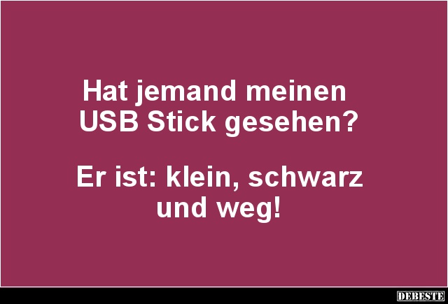 Hat jemand meinen USB Stick gesehen? - Lustige Bilder | DEBESTE.de