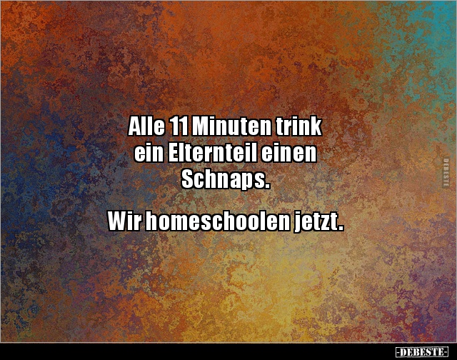 Alle 11 Minuten trink ein Elternteil einen.. - Lustige Bilder | DEBESTE.de