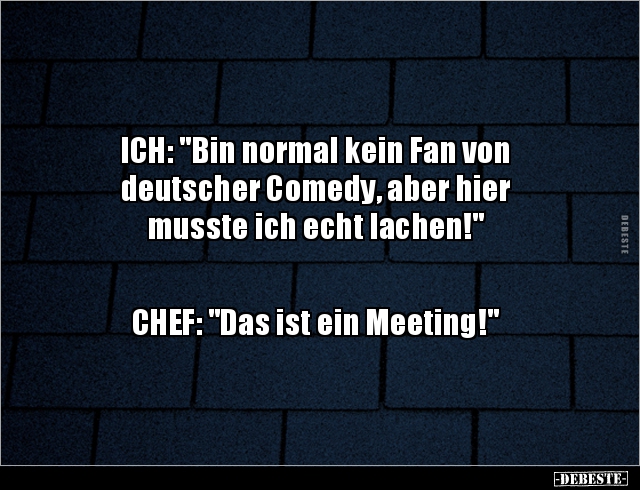 ICH: "Bin normal kein Fan von deutscher Comedy, aber hier.." - Lustige Bilder | DEBESTE.de