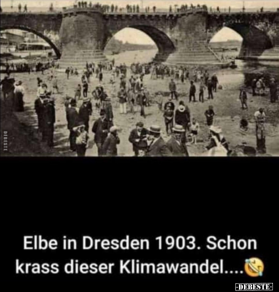 Elbe in Dresden 1903. Schon krass dieser Klimawandel... - Lustige Bilder | DEBESTE.de