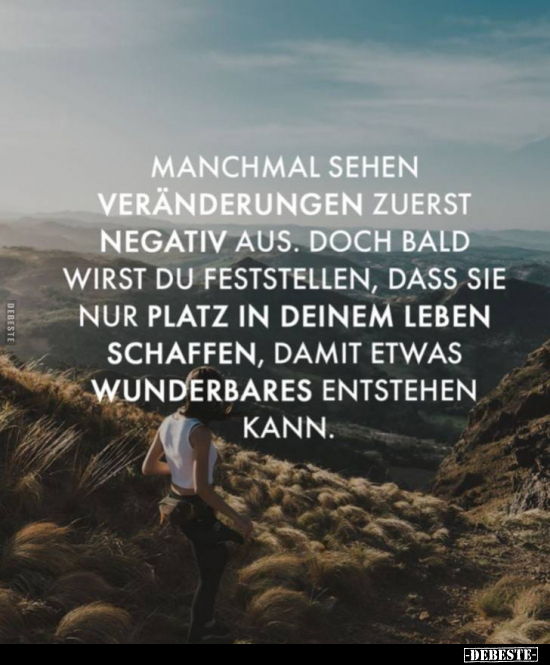 Manchmal sehen Veränderungen zuerst negativ aus... - Lustige Bilder | DEBESTE.de