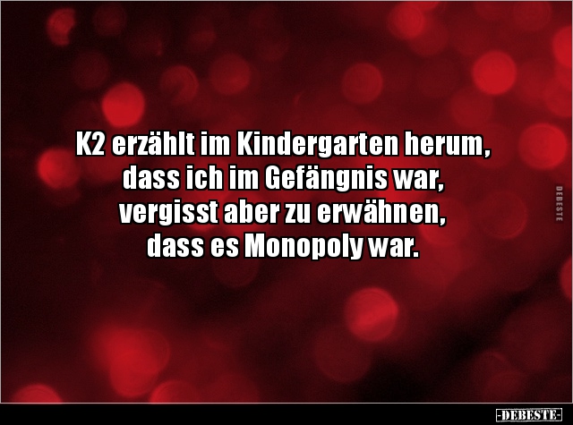 K2 erzählt im Kindergarten herum, dass ich im Gefängnis.. - Lustige Bilder | DEBESTE.de