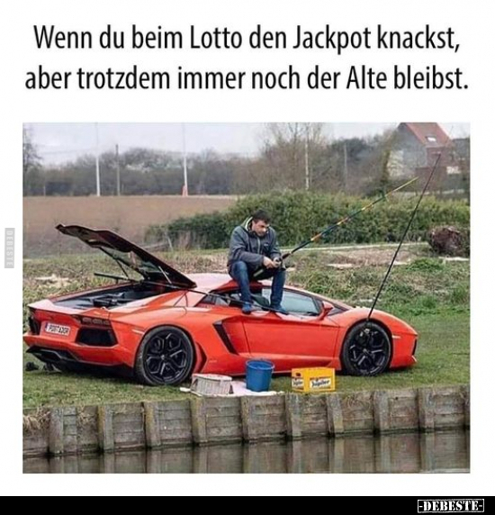Wenn du beim Lotto den Jackpot knackst, aber trotzdem immer.. - Lustige Bilder | DEBESTE.de