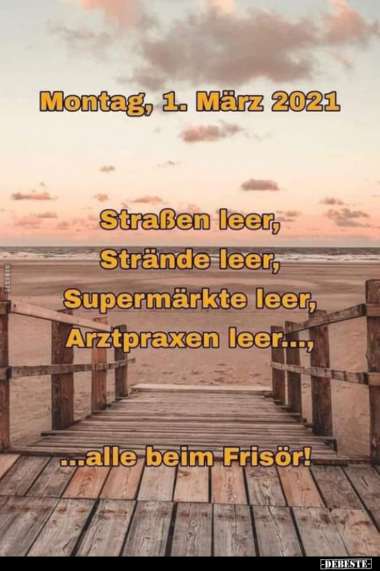 Montag, 1. März 2021.. - Lustige Bilder | DEBESTE.de