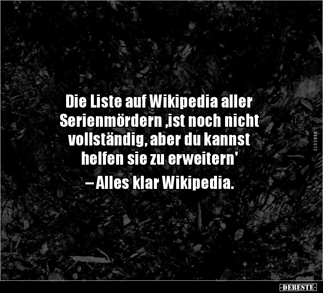 Die Liste auf Wikipedia aller Serienmördern.. - Lustige Bilder | DEBESTE.de