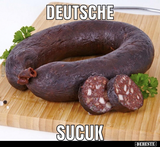 Deutsche Sucuk... - Lustige Bilder | DEBESTE.de
