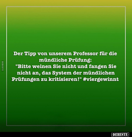 Der Tipp von unserem Professor für die mündliche Prüfung.. - Lustige Bilder | DEBESTE.de