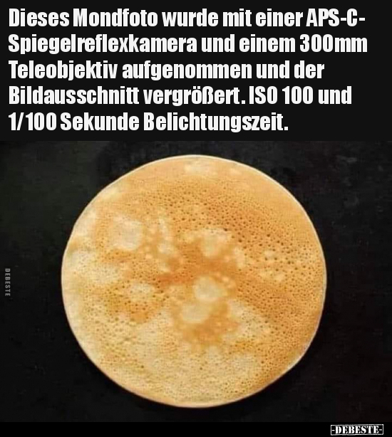 Dieses Mondfoto wurde mit einer APS-C-Spiegelreflexkamera.. - Lustige Bilder | DEBESTE.de