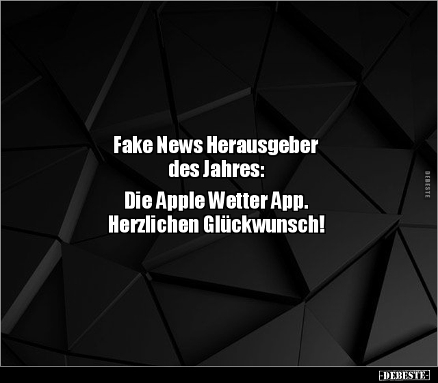 Fake News Herausgeber des Jahres: Die Apple Wetter.. - Lustige Bilder | DEBESTE.de