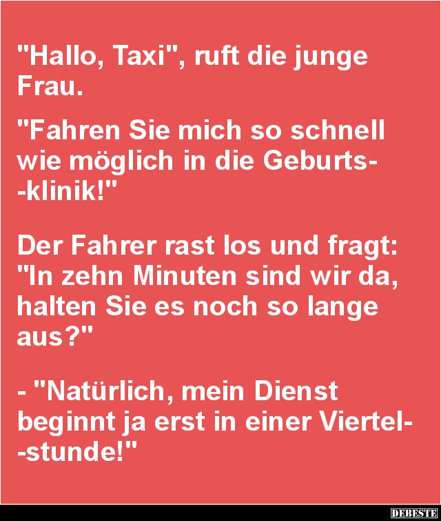 'Hallo, Taxi', ruft die junge Frau.. - Lustige Bilder | DEBESTE.de