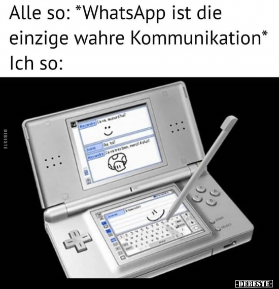 Alle so: *WhatsApp ist die einzige wahre Kommunikation.. - Lustige Bilder | DEBESTE.de