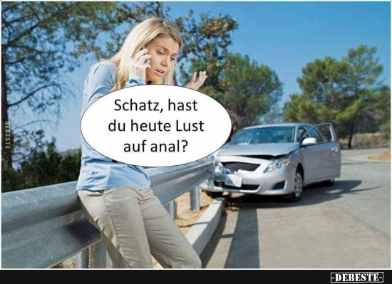 Schatz, hast du heute Lust auf anal? - Lustige Bilder | DEBESTE.de