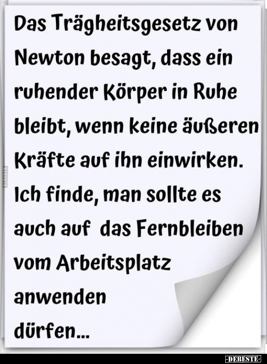 Das Trägheitsgesetz von Newton besagt, dass ein ruhender.. - Lustige Bilder | DEBESTE.de