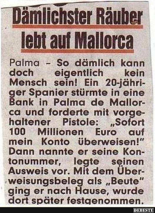 Dämlichster Räuber lebt auf Mallorca.. - Lustige Bilder | DEBESTE.de