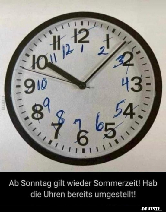 Ab Sonntag gilt wieder Sommerzeit! Hab die Uhren bereits.. - Lustige Bilder | DEBESTE.de