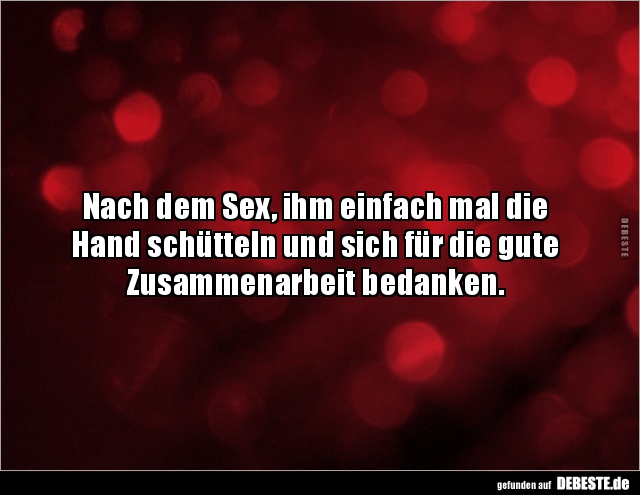 Nach dem Sex, ihm einfach mal die Hand schütteln und.. - Lustige Bilder | DEBESTE.de