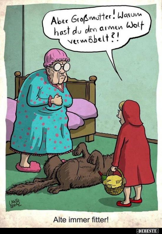 Aber Großmutter! Warum hast du den armen Wolf.. - Lustige Bilder | DEBESTE.de