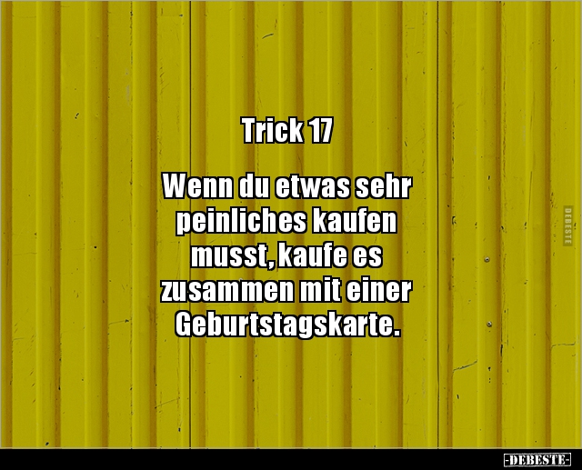 Trick 17: Wenn du etwas sehr peinliches kaufen musst.. - Lustige Bilder | DEBESTE.de