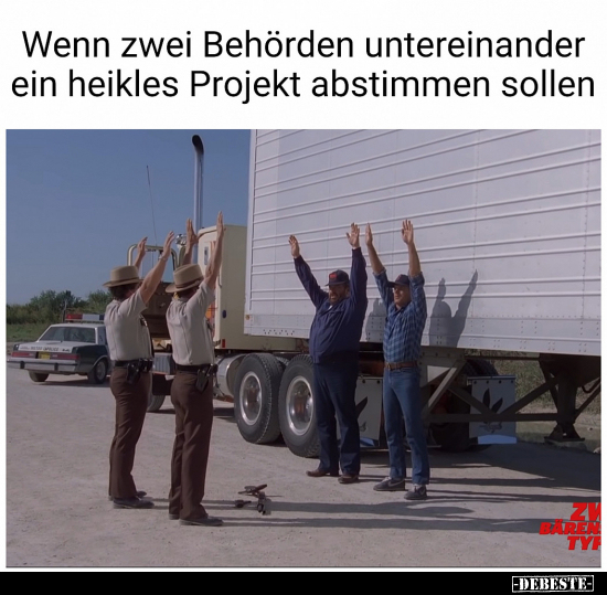 Wenn zwei Behörden untereinander ein heikles Projekt.. - Lustige Bilder | DEBESTE.de